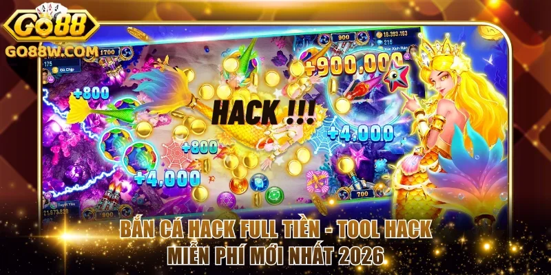 Bắn cá hack full tiền
