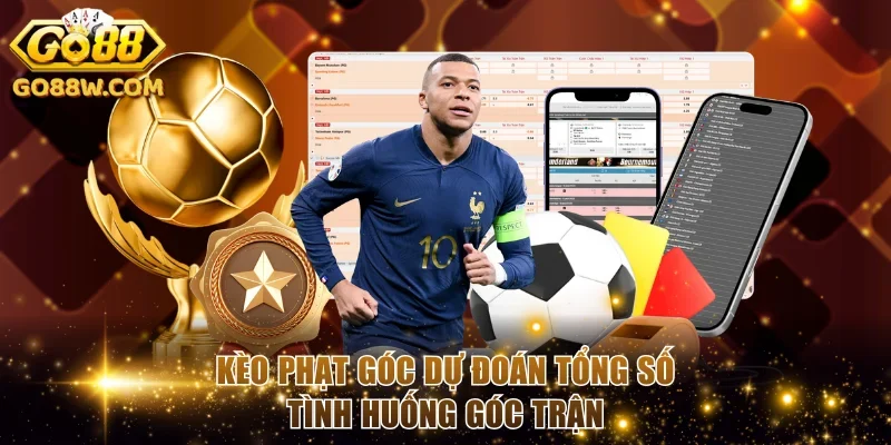 Kèo phạt góc dự đoán tổng số tình huống góc trận